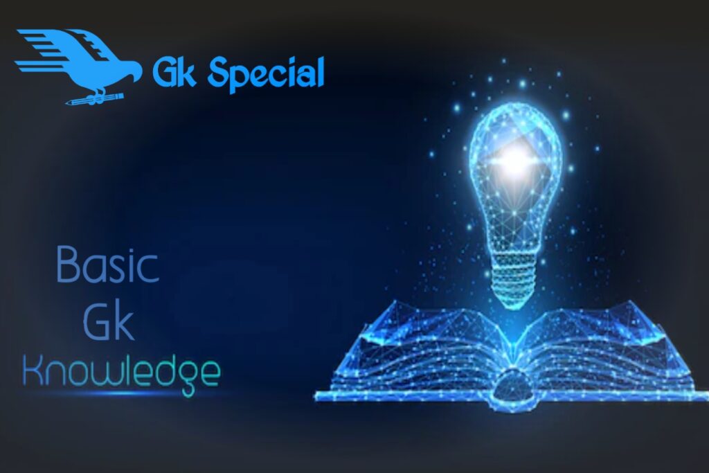 Basic General Knowledge Question Answer in Hindi by Gk special Basic General Knowledge Question Answer in Hindi