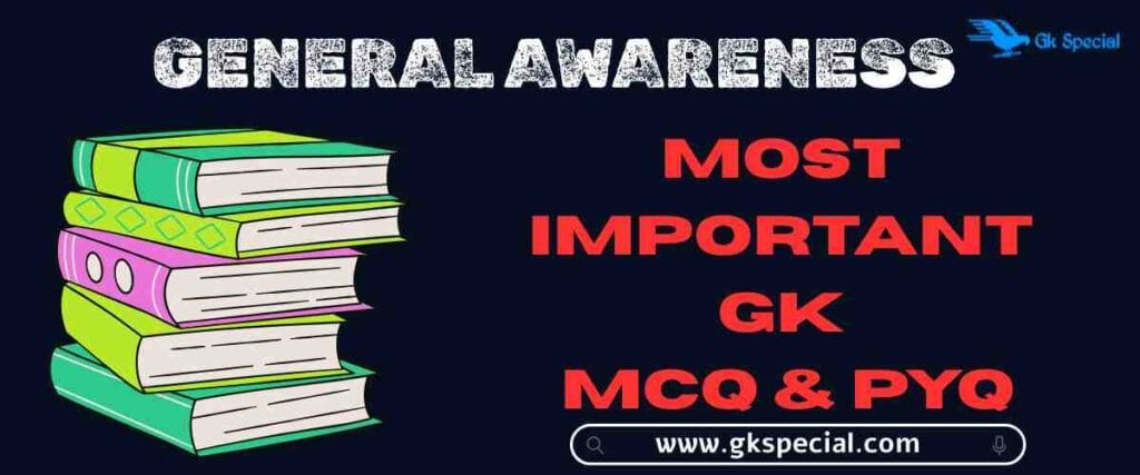 MOST IMPORTANT GK MCQ & PYQ 2 general awareness mcq in hindi 2025